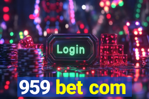 959 bet com